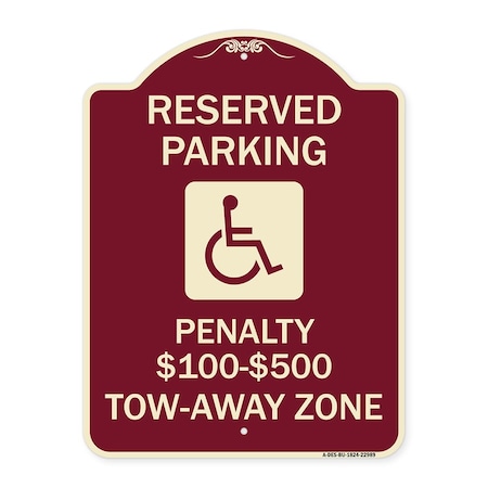 Signmission Reserved Parking Penalty $100 to $500 Tow-Away Zone withAluminum Sign, 24" x 18", BU-1824-22989 A-DES-BU-1824-22989